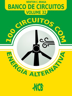 cover image of 100 Circuitos com Energia Alternativa